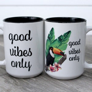 Good Vibes Only Coffee Mug