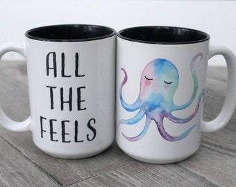 All The Feels - Octopus Coffee Mug