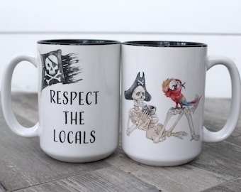 Respect the Locals - Pirate Coffee Mug