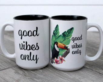 Good Vibes Only Coffee Mug