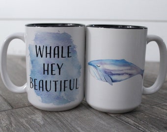 Whale Hey Beautiful - Whale Coffee Mug