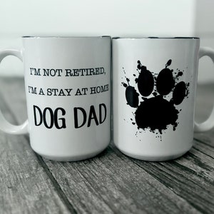 Retired Dog Mom / Dad Coffee Mug Dog Dad