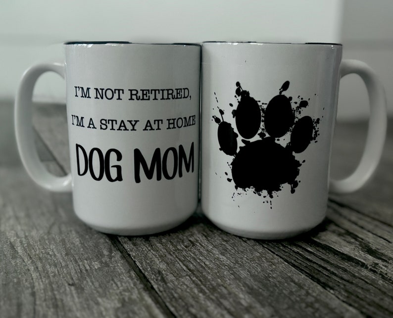 Retired Dog Mom / Dad Coffee Mug Dog Mom