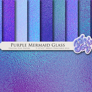 Peut inclure: Neuf papiers numériques de fond avec une texture de verre de sirène irisé violet, bleu et turquoise. Les papiers mesurent 30,5 cm sur 30,5 cm et 300 DPI. Le texte "PURPLE MERMAID GLASS" et "DIGITAL FOIL PAPERS" est affiché sur une bannière blanche.
