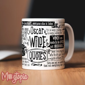 Oscar Wilde QUOTE Mug - Birthday Office Friendship Father's Mother's Day Xmas Work Gift