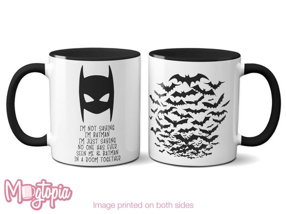 I'm Not Saying I'm Batman Mug - Funny Superhero Coffee Gift - Etsy