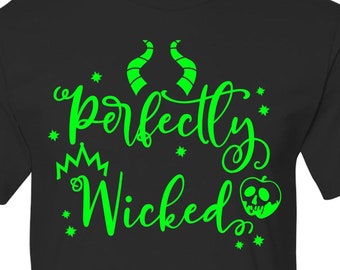 Perfectly Wicked, Villain Shirt, Disney Villain Shirt, Disney Witches Shirt, The Evil Queen Shirt, Maleficent Shirt, Ursula Shirt, Plus Size