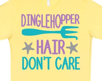 Dinglehopper Hair Don't Care, The Little Mermaid Shirt, Ariel Shirt, Disney Princess Shirt, Disney Shirt, Disney Family Matching Shirts