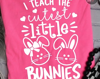 Easter Bunny PNG SVG, I Teach The Cutest Little Bunnies Svg Png, Teacher Clipart, Funny School Cut Files, Teacher Shirt Design, Sublimation