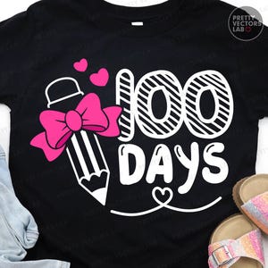 100 Days of School PNG SVG、100th Day Svg Png、Girls Shirt Design Svg Png、Teacher Cut File、Coquette Pencil、Silhouette Cricut、Sublimation