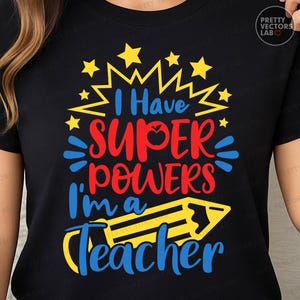 Lehrer SVG, Back to School Cut Files, Superkräfte geschnitten, Dxf, Eps, Png, Lehrer Png, Sublimation Png, Lehrer-Shirt-Design, Silhouette Cricut