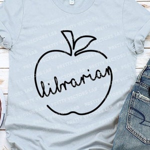 Librarian Svg, Apple Svg, Back to School Svg, Library Quote Cut Files, School Svg, Dxf, Eps, Png, Librarian Shirt Design, Cricut, Silhouette