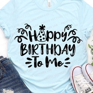 Geburtstags-Svg, alles Gute zum Geburtstag für mich svg, Geburtstagskind-Schnitt-Datei, Party, lustiges Zitat svg, Dxf, Eps, Png, Frauen-Shirt-Design, Cricut Silhouette