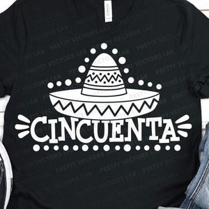 Cincuenta Svg, 50e verjaardag Svg, Fiesta Svg, vijftig jaar oude offerte gesneden bestanden, Mexicaanse verjaardagsfeestje Svg, dxf, eps, png, silhouet, Cricut