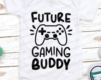 Future Gaming Buddy Svg, Baby Svg, Kids Cut Files, Video Games Svg, Dxf, Eps, Png, New Baby Svg, Toddler Funny Saying Svg, Silhouette Cricut