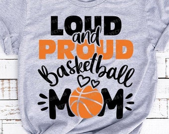 Laut und stolze Basketball Mama-Svg, Basketball-Svg, Liebe Basketball-Schnittdateien, jubeln Mama-Svg, Dxf, Eps, Png, Sportzitat, Silhouette Cricut