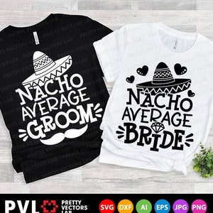 Novia y novio Nacho Average SVG, Boda SVG, Archivos de corte de luna de miel, Frases divertidas SVG DXF EPS PNG, Pareja a juego SVG, Silueta, Cricut
