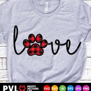 Liebe Pfote Druck, Buffel kariert Pfote Hund, Valentinstag Schneidedatei, Hund Mama, Katze Mama Schnittdateien, Haustier Liebhaber Plotter, Dxf, Eps, Png, Silhouette Cricut