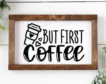 But First Coffee Svg, Coffee Cut File, Coffee Mug Svg, Funny Quote Svg Dxf Eps Png, Coffee Lover Clipart, Coffee Sign Svg, Silhouette Cricut