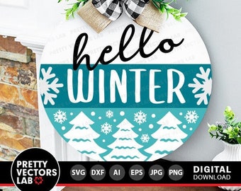 Hello Winter Svg, Winter Welcome Svg, Round Sign Svg, Farmhouse Svg, Snow, Holiday Cut Files, Christmas Svg Dxf Eps Png, Silhouette, Cricut