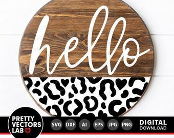Hola SVG, Archivos de corte para colgador de puerta, Bienvenido SVG, DXF, EPS, PNG, Letrero de granja SVG, Letrero redondo rústico SVG, Estampado de leopardo SVG, Cricut, Silueta