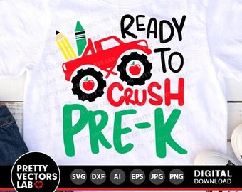 Ready to Crush Pre-K Svg, Back To School Cut Files, Preschool Svg, Monster Truck Shirt Design, Boys Svg Dxf Eps Png, Kids, Silhouette Cricut