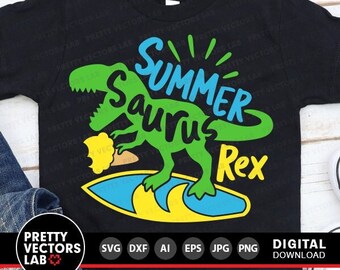 Summer Saurus T-Rex Svg, Dinosaur Svg, Dxf, Eps, Png, Funny Dino Cut Files, Kids Shirt Design, Last Day of School Clipart, Silhouette Cricut