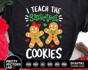 Christmas Svg, I Teach the Smartest Cookies Svg, Gingerbread Svg, Dxf, Eps, Png, Teacher Quote Svg, Funny Xmas Cut Files, Silhouette, Cricut