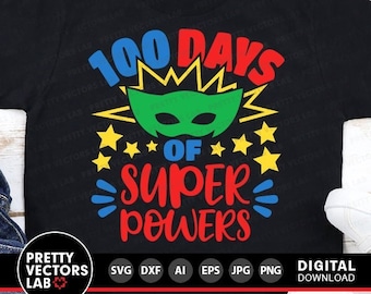 100 Days of Superpowers Svg, 100 Days of School Cut Files, 100th Day Svg, Dxf, Eps, Png, Kids Svg, Teacher Svg, Superhero, Silhouette Cricut