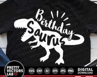 Birthday Saurus Svg, Dinosaur Birthday Svg, T-Rex Birthday Cut Files, T Rex Party Svg Dxf Eps Png, Toddler Dino Clipart, Silhouette, Cricut