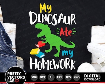 clipart do my homework My Dinosaur Ate My Homework Svg, Back To School Svg, 1st Day of School Svg Dxf Eps Png, T-Rex Cut File, Kids Shirt Design, Silhouette Cricut