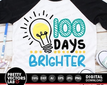 100 Days Brighter Svg, 100th Day of School Svg, Dxf, Eps, Png, Kids Cut File, Teacher Svg, School Shirt Design, Funny Svg, Silhouette Cricut