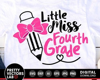 Little Miss Fourth Grade Svg, Back To School Svg, 4th Grade Shirt Svg, Girls Svg Dxf Eps Png, 1st Day of School Cut Files, Silhouette Cricut