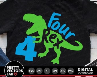 Four Rex Svg, 4th Birthday Svg, Dinosaur Birthday Svg Dxf Eps Png, Fourth Birthday Cut File, T-Rex Shirt Design, Kids Svg, Silhouette Cricut