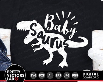 Baby Saurus Svg, T-Rex Dinosaur Cut Files, Baby Dinosaur Svg, Dxf, Eps, Png, Dino Clipart, Rex Shirt Design, Funny Quote, Silhouette, Cricut