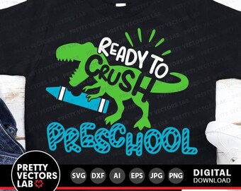 Ready to Crush Preschool Svg, Funny T-Rex Dinosaur Svg, Back To School Svg Dxf Eps Png, Kids 1st Day of School Cut Files, Silhouette, Cricut