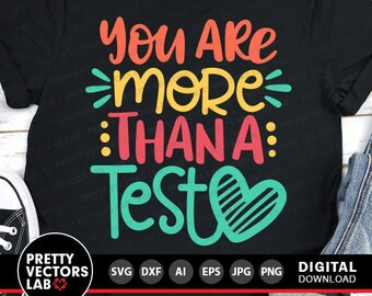 Test Day Svg, You Are More Than a Test Svg, School Exam Cut Files, Teacher Svg, School Quote Svg Dxf Eps Png, Testing Svg, Silhouette Cricut