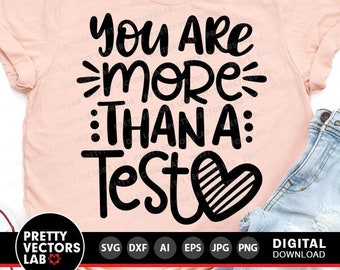 Test Day Svg, You Are More Than a Test Svg, School Exam Cut Files, Teacher Svg, School Quote Svg Dxf Eps Png, Testing Svg, Silhouette Cricut