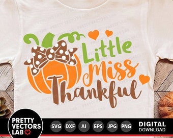 Little Miss Thankful Svg, Girl Thanksgiving Svg, Cute Pumpkin Svg Dxf Eps Png, Fall Cut Files, Girls Shirt Svg, Baby Svg, Silhouette, Cricut