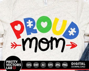 Autism Svg, Proud Autism Mom Cut Files, Autism Awareness Svg Dxf Eps Png, Autism Clipart, Puzzle Piece Svg, Sublimation, Silhouette, Cricut