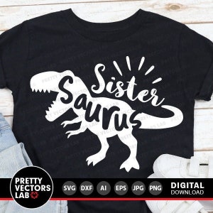 Hermana Saurus SVG, Dinosaurio T-Rex SVG, Cumpleaños SVG, DXF, EPS, PNG, Clipart de Dinosaurio, Diseño de Camiseta Rex, Archivos de Corte Hermana, Silueta, Cricut