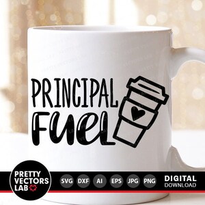 Principal Fuel Svg, Nauczyciel mówi Svg, Powrót do szkoły Svg, Pliki do cięcia kubków do kawy, Zabawny cytat Svg Dxf Eps Png, Latte Svg, Sylwetka, Cricut
