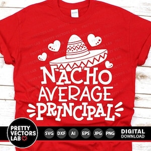 Nacho Średni Dyrektor Svg, Cinco de Mayo Svg, Nauczyciel Cytat Pliki Cięte, Zabawne Powiedzenie Svg Dxf Eps Png, Powrót do Szkoły Svg, Sylwetka Cricut