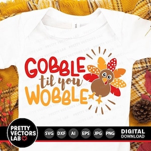 Gobble Til You Wobble Svg, Thanksgiving Svg Dxf Eps Png, Funny Turkey Svg, Fall Cut Files, Kids Shirt Design, Autumn Svg, Silhouette, Cricut