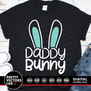 Daddy Hase SVG, Ostern Dxf, Bunny Ohren Cut Files, Dad Ostern Dxf, Eps, Png, Kaninchen Zitat Clipart, Dad-Shirt-Design, Silhouette, Cricut