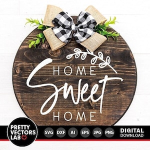 Home Sweet Home in formato SVG, File di taglio per appendino porta, Benvenuto in formato SVG DXF EPS PNG, Cartello rustico in formato SVG, Decorazione rotonda in formato SVG, File stampabile, Cricut, Silhouette