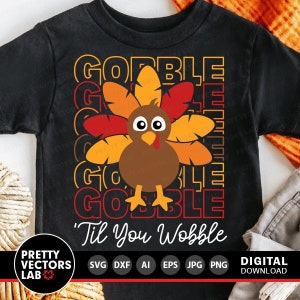 Turkey Svg, Gobble Til You Wobble Cut Files, Thanksgiving Svg Dxf Eps Png, Kids Svg, Autumn Clipart, Farmhouse Sign Svg, Silhouette, Cricut