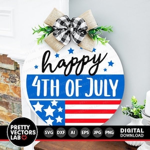 Happy 4th of July Svg, Welcome Round Sign Cut File, Patriotic Svg Dxf Eps Png, USA Door Hanger Svg, America Farmhouse Svg, Silhouette Cricut