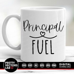 Principal Fuel Svg, Nauczyciel mówi Svg, Powrót do szkoły Svg, Pliki do cięcia kubków do kawy, Zabawny cytat Svg Dxf Eps Png, Latte Svg, Sylwetka, Cricut
