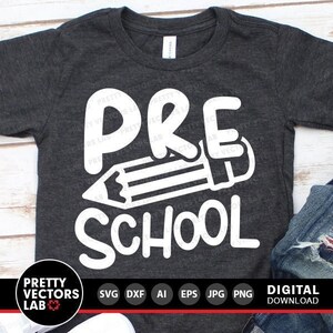 Preschool Svg, Back To School Svg, Pre-K Svg, Teacher Svg Dxf Eps Png, School Shirt Design, First Day of School Cut Files, Silhouette Cricut